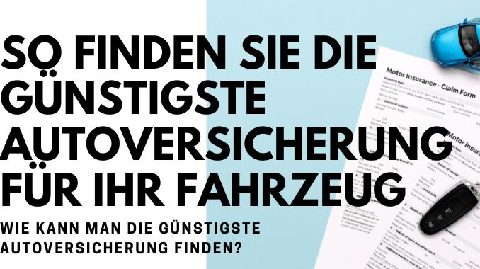 Günstige Autoversicherung: Was Sollte Man Beachten?